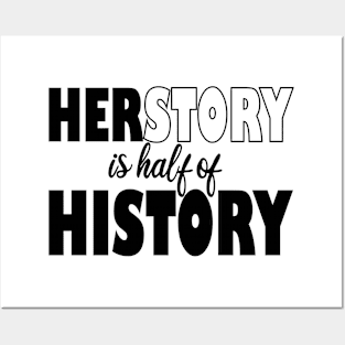 her story is half of history Posters and Art